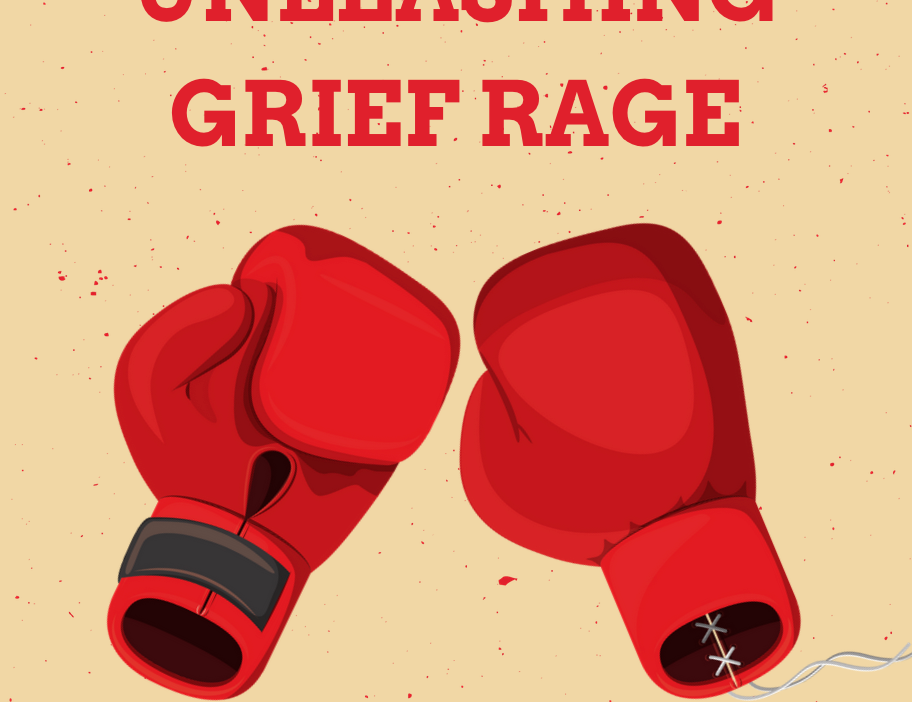 Four Ways to Unleash "Grief Rage"