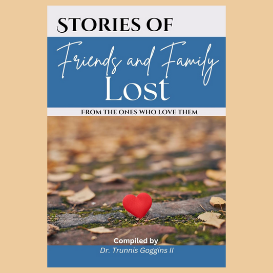 Stories of Friends and Family Lost